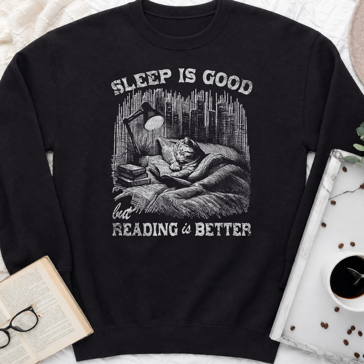 Sleep Is Good But Reading Is Better Sweatshirt or Hoodie, Cat Book Lover Crewneck
