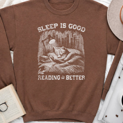 Sleep Is Good But Reading Is Better Sweatshirt or Hoodie, Cat Book Lover Crewneck