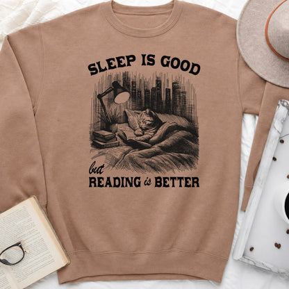 Sleep Is Good But Reading Is Better Sweatshirt or Hoodie, Cat Book Lover Crewneck
