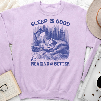Sleep Is Good But Reading Is Better Sweatshirt or Hoodie, Cat Book Lover Crewneck