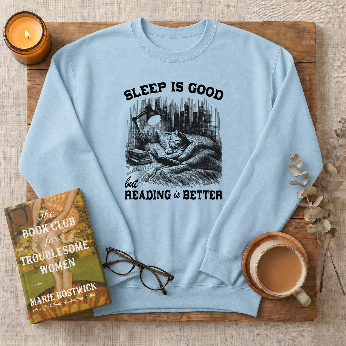 Sleep Is Good But Reading Is Better Sweatshirt or Hoodie, Cat Book Lover Crewneck