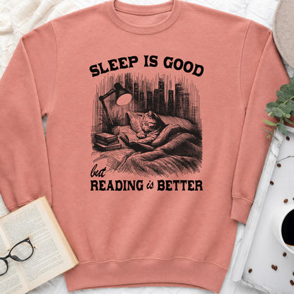 Sleep Is Good But Reading Is Better Sweatshirt or Hoodie, Cat Book Lover Crewneck