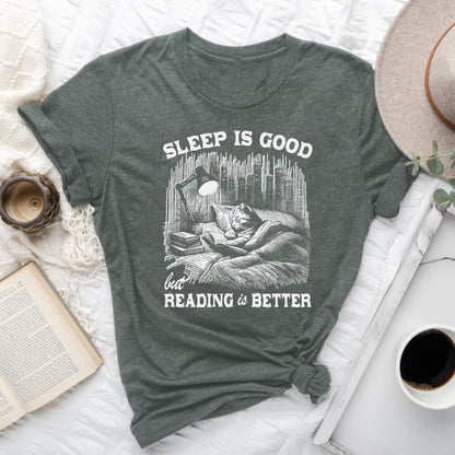 Sleep Is Good, But Reading Is Better T-Shirt | Book Lover Graphic Tee