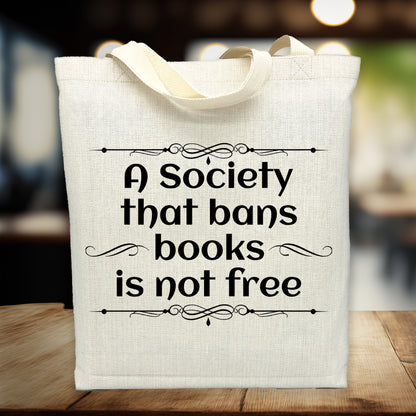 A Society That Bans Books Is Not Free Tote Bag – Banned Books Tote
