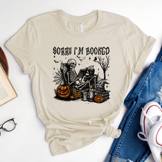 Sorry I'm Booked Skeleton Tee, Funny Halloween Reader Shirt