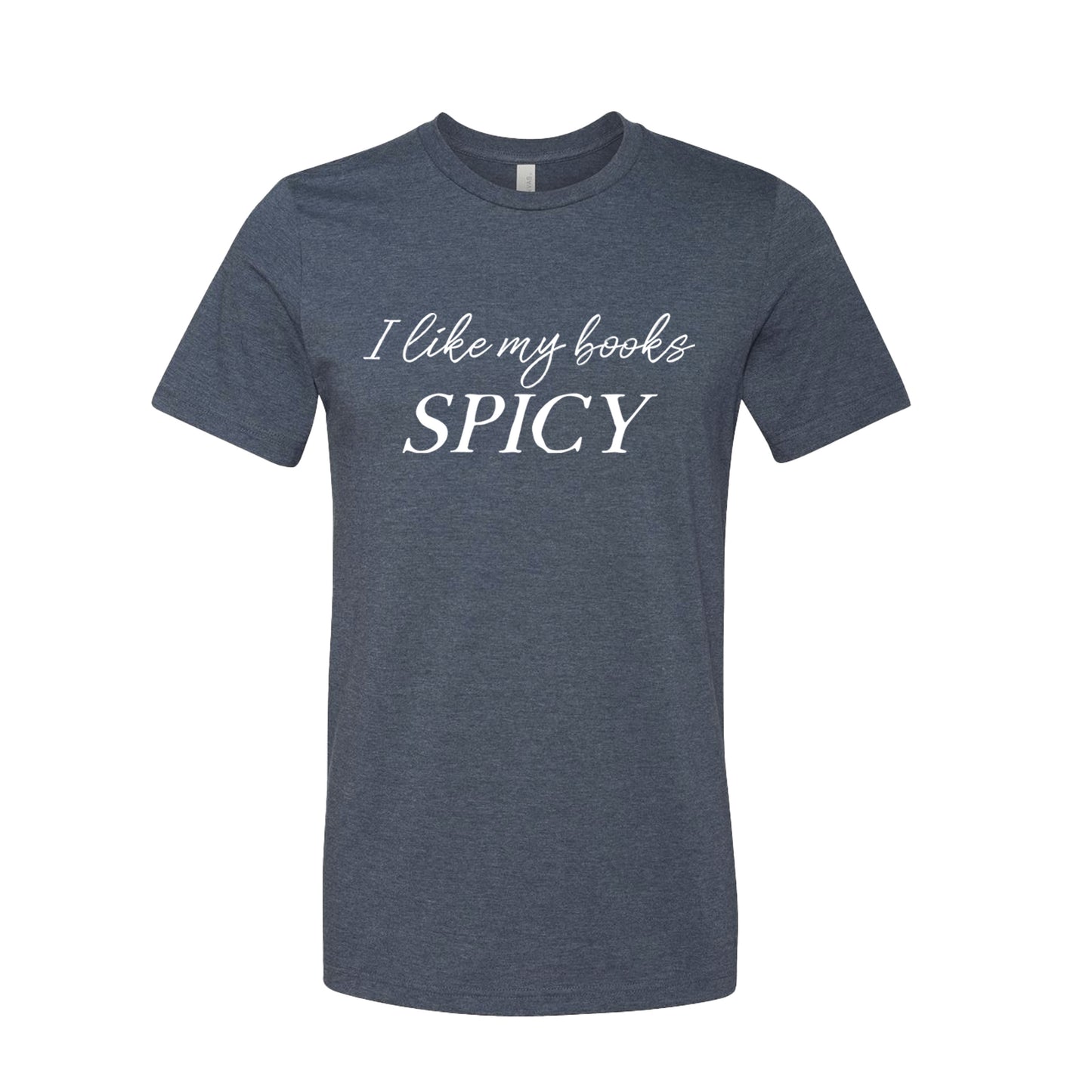 I Like My Books Spicy T-Shirt