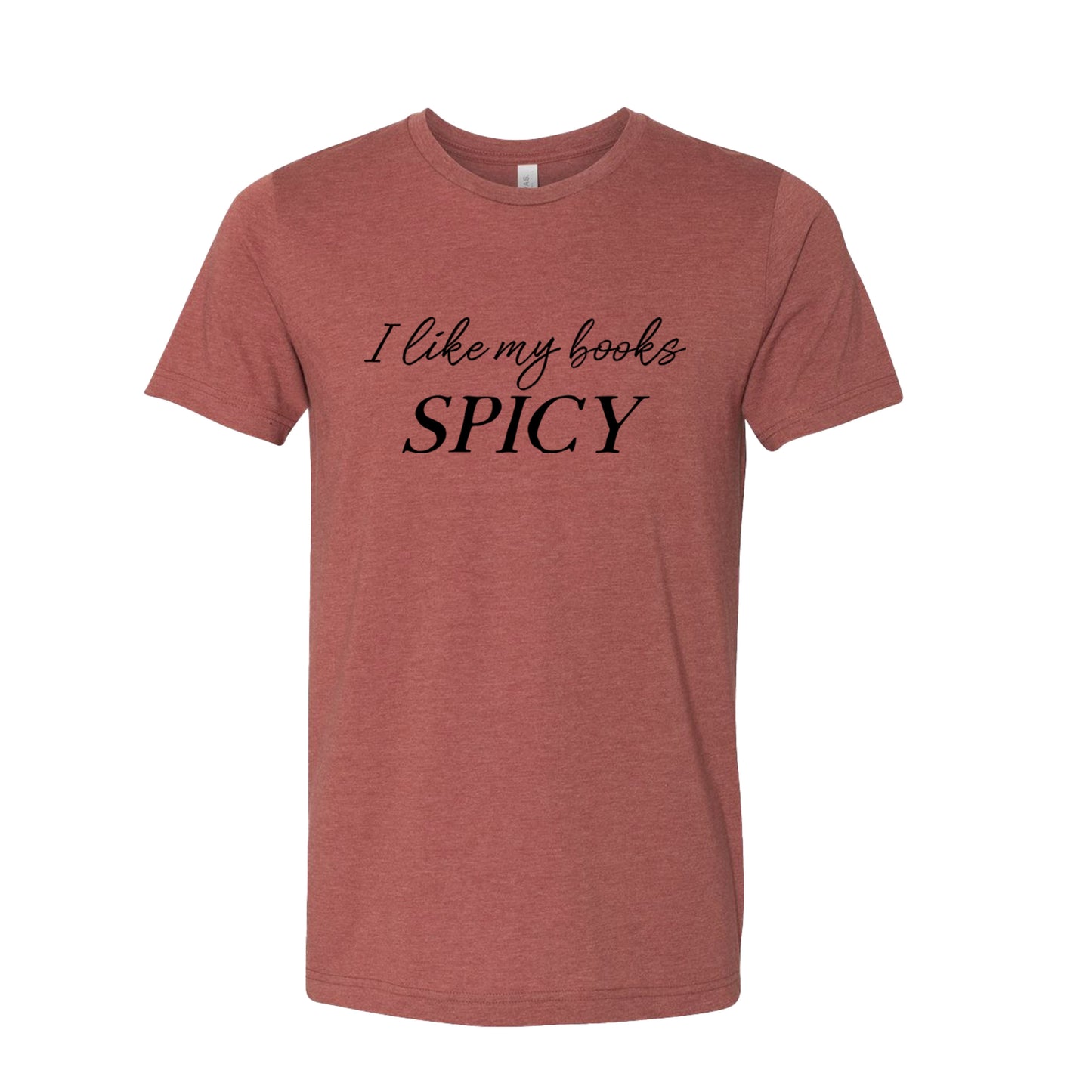 I Like My Books Spicy T-Shirt