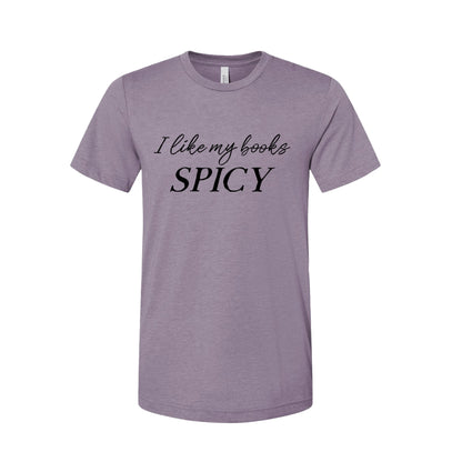 I Like My Books Spicy T-Shirt
