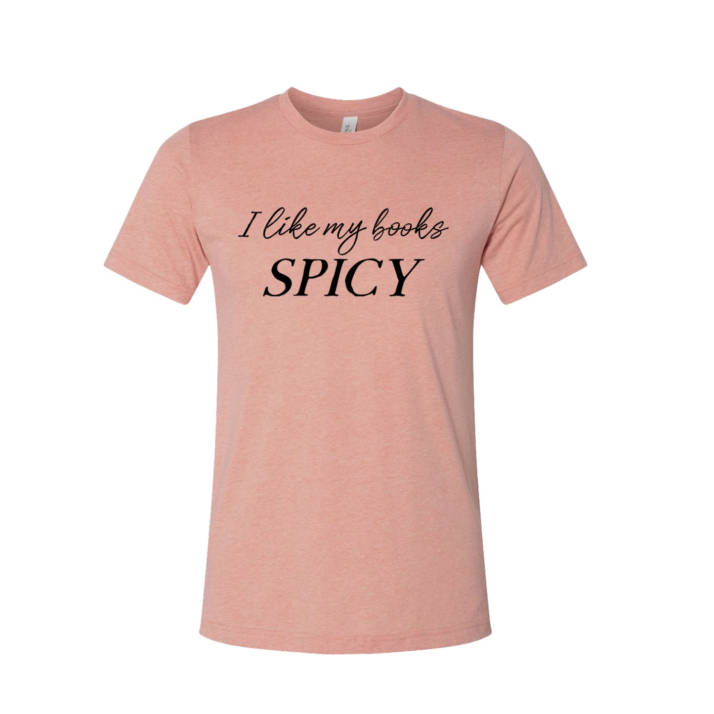 I Like My Books Spicy T-Shirt